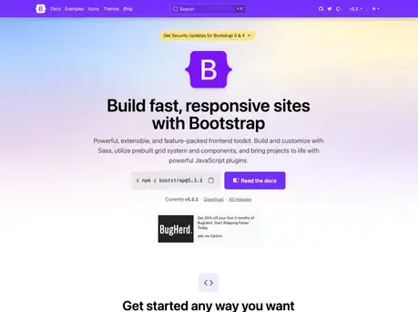 Bootstrap - The most popular HTML, CSS, and JavaScript framework for developing responsive, mobile first projects on the web.